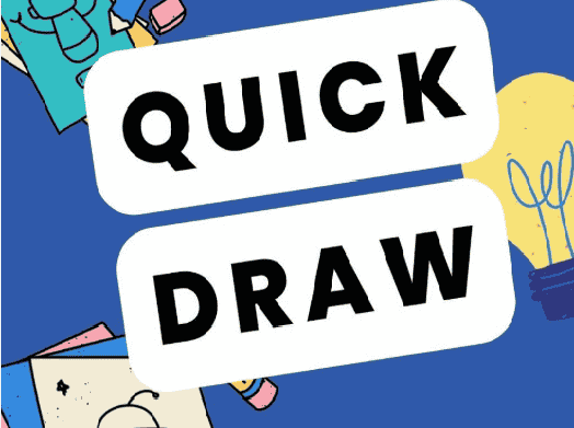 Quick, Draw!